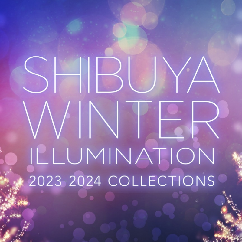 Under SHIBUYA WINTER ILLUMINATION 2023-2024 COLLECTIONS holding!